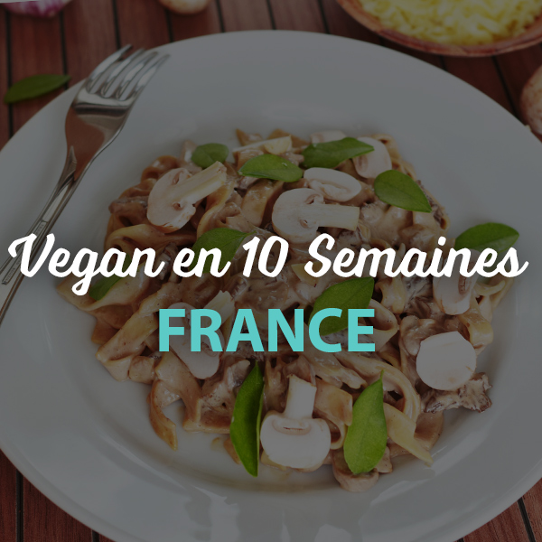 Vegan en 10 semaines France
