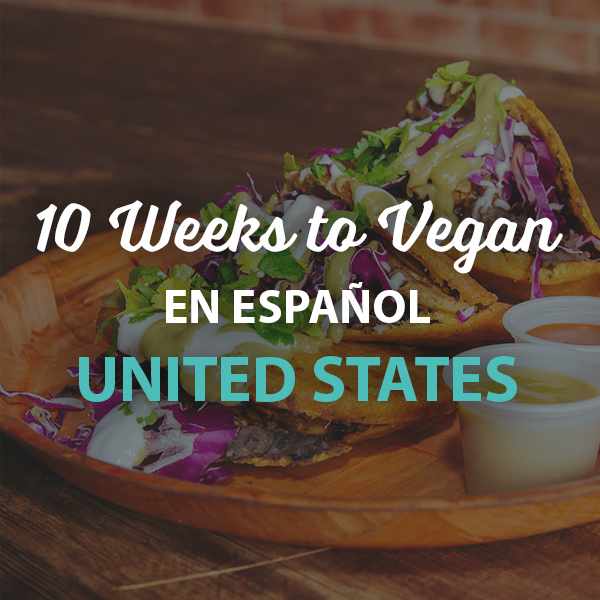 10 Weeks to Vegan en Espanol United States