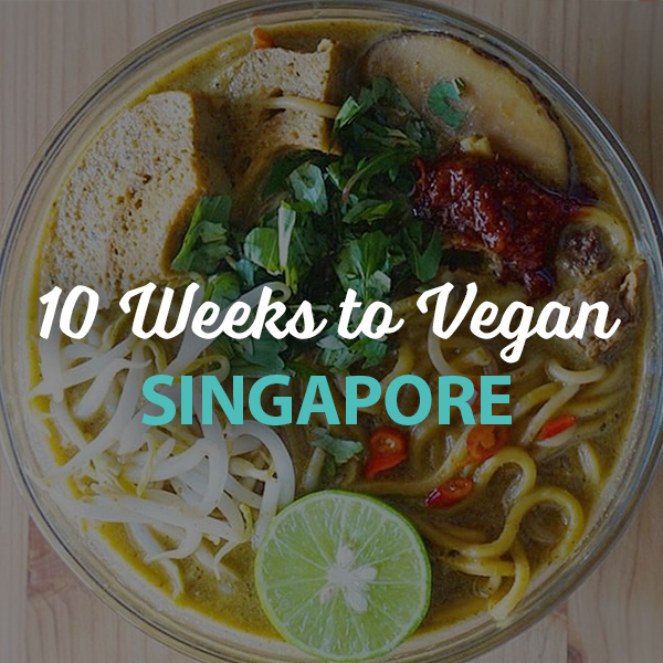 10 Weeks to Vegan Singapore