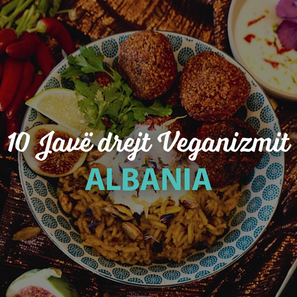 10 Javë drejt Veganizmit Albania