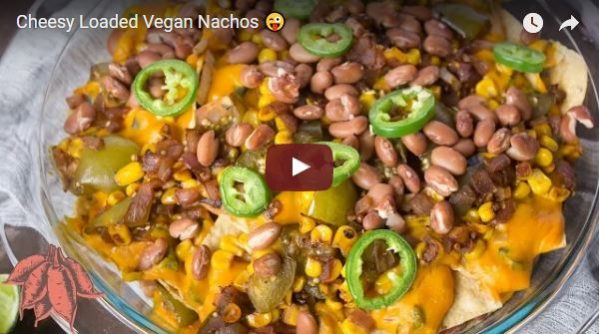Video Loaded Vegan Nachos